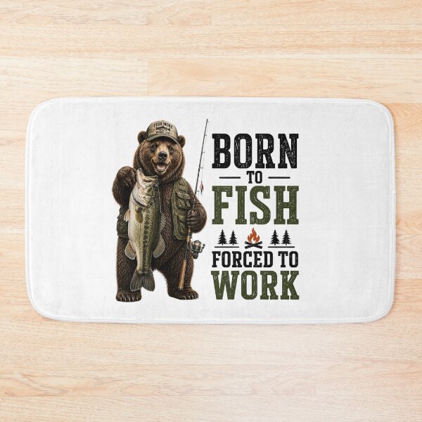 Item preview, Born To Fish Forced To Work | Funny Bear Fishing Graphic designed and sold by HippyRikky.