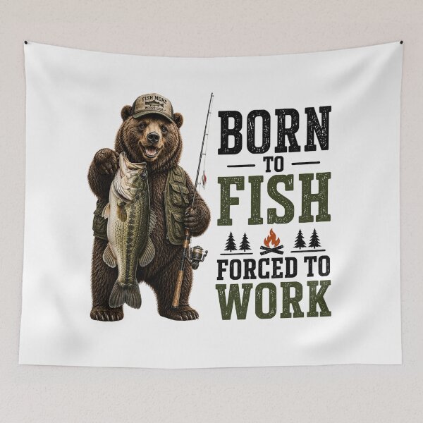 Item preview, Born To Fish Forced To Work | Funny Bear Fishing Graphic designed and sold by HippyRikky.