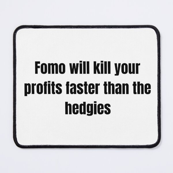 Item preview, FOMO Will Kill Your Profits Faster Than The Hedgies designed and sold by Bullrunprints.