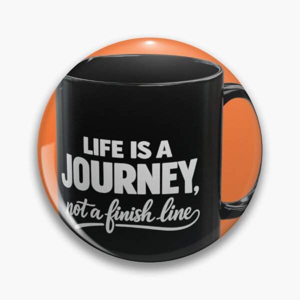 Item preview, Life is a Journey not a finish line designed and sold by Diah42.