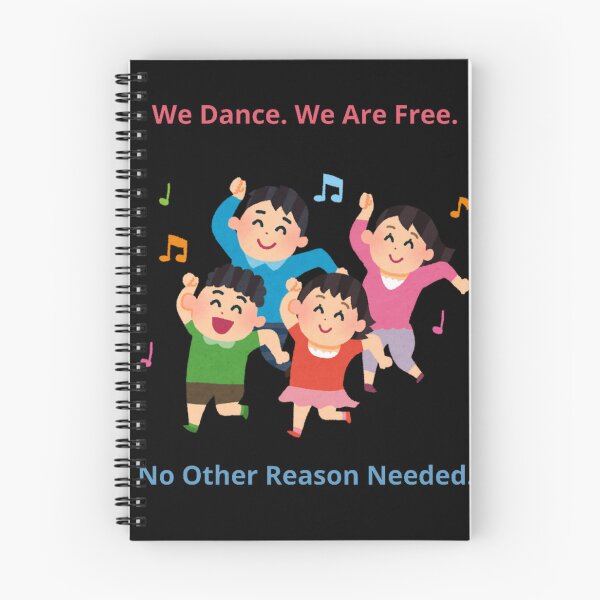 Item preview, We Dance We Are Free No Other Reason Needed Bold Quote  designed and sold by Adrianzebrowski.