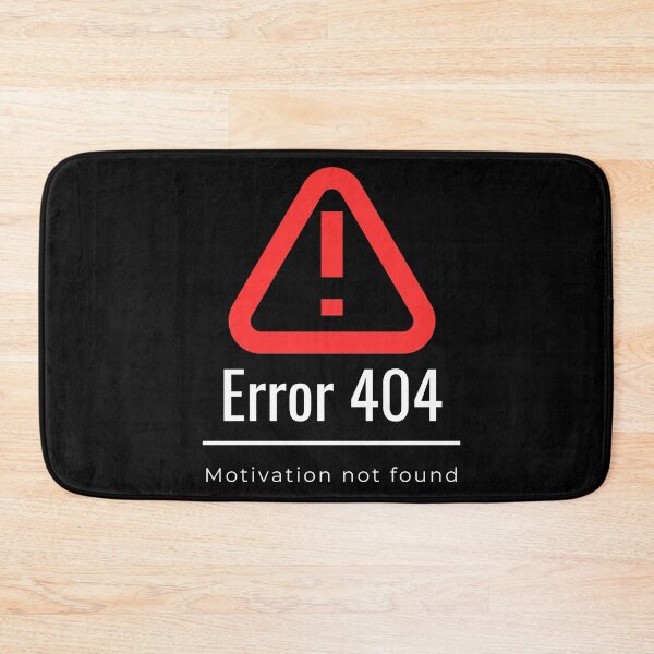 Item preview, Error 404 Motivation not Found Funny Gift for Nerd designed and sold by BrokenLabel.