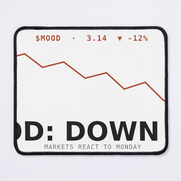 Item preview,  Mood Down 12 Percent Funny Stock Ticker Deadpan Design designed and sold by deadpansupplyco.