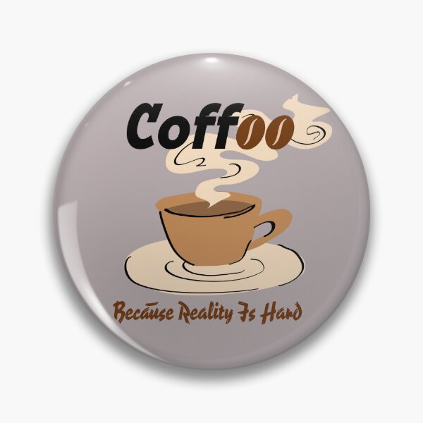 Item preview, COFFEE BECAUSE REALITY IS HARD designed and sold by ActOutTees.