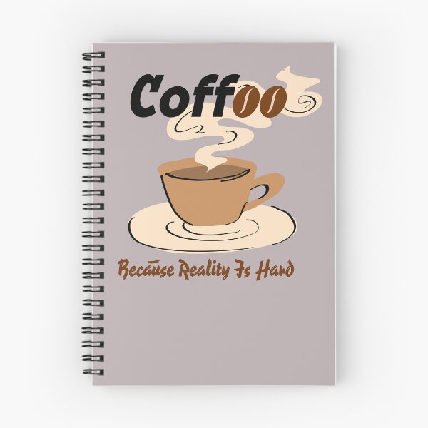 Item preview, COFFEE BECAUSE REALITY IS HARD designed and sold by ActOutTees.