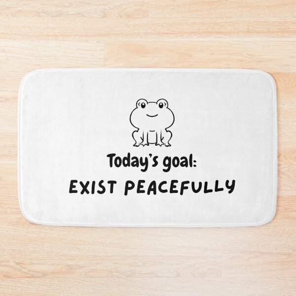 Item preview, Today's goal: Exist Peacefully designed and sold by DAWNRA.