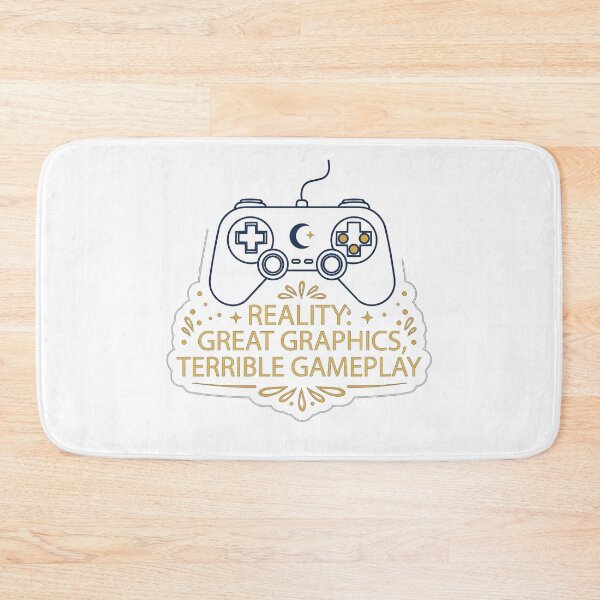Item preview, Reality: Great Graphics, Terrible Gameplay" Funny Gamer Quote Graphic - Relatable Gaming Meme Design - Sarcastic Video Game Art designed and sold by BestChoiceService.