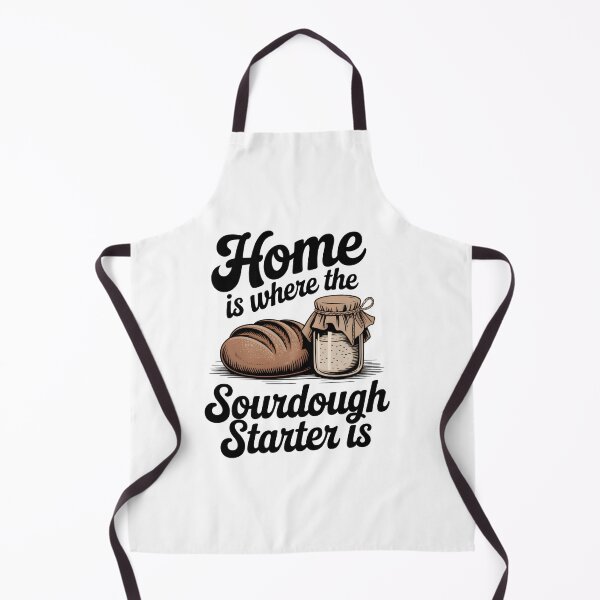 Item preview, Home Is Where the Sourdough Starter Is Bread Baking Design designed and sold by DariaOltes.