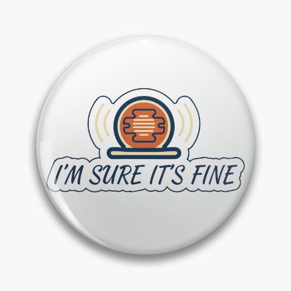 Item preview, "I'm Sure It's Fine" Funny Disaster Meme Graphic - Relatable Chaotic Energy Art - Sarcastic Stressed Out Design designed and sold by BestChoiceService.