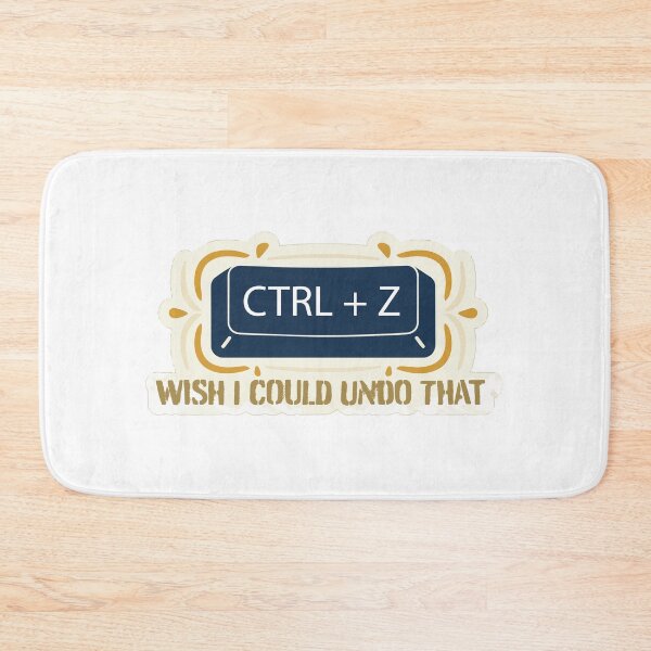 Item preview, "CTRL+Z Wish I Could Undo That" Funny Regret Graphic - Relatable Tech Humor Art - Sarcastic Error Design designed and sold by BestChoiceService.