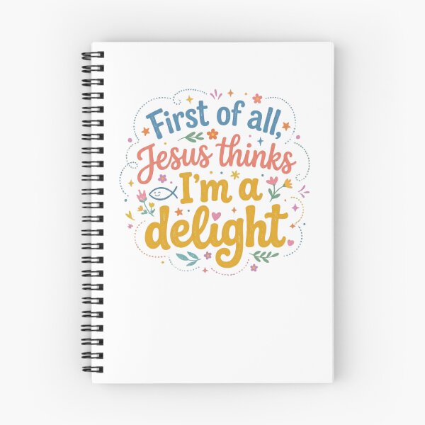 Item preview, First of all, Jesus thinks I’m a delight designed and sold by Comfy Creations.