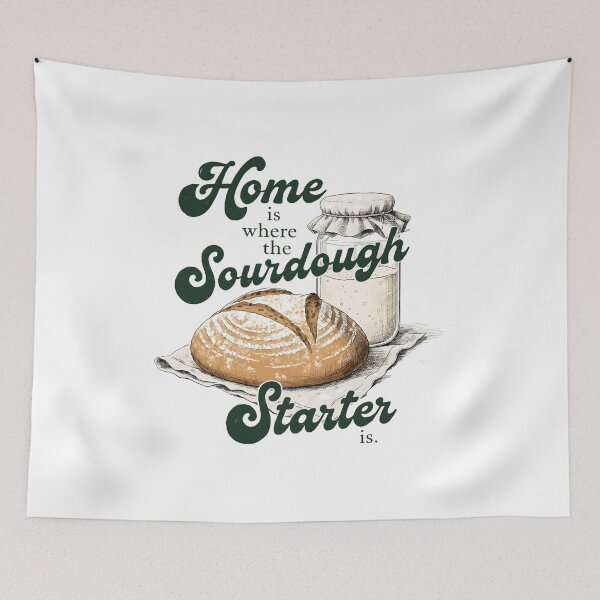 Item preview, Home Is Where The Sourdough Starter Is designed and sold by DariaOltes.