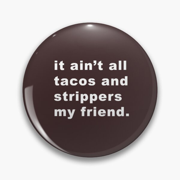 Item preview, Taco Strippers designed and sold by BaDizza.