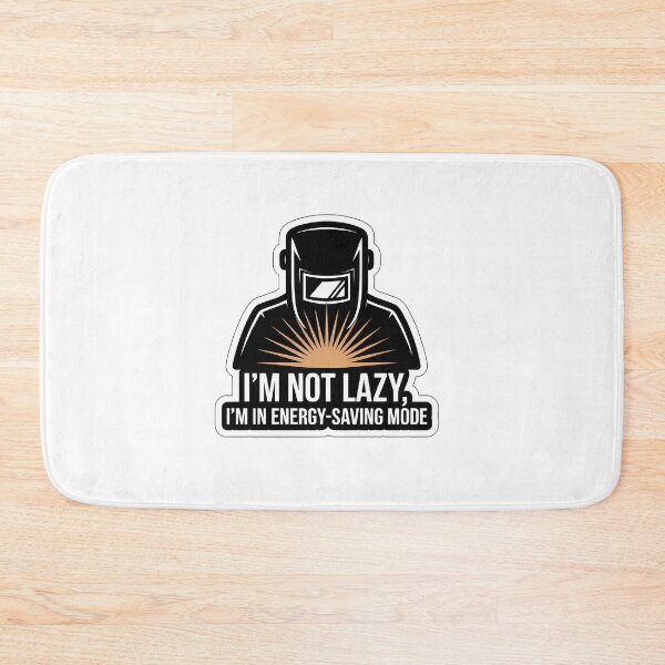 Item preview, Welder Energy-Saving Mode Sarcasm designed and sold by NiftyWrx.