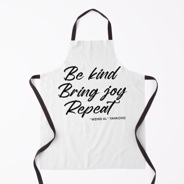 Item preview, Weird Al kindness inspirational quote (black text) designed and sold by WayOfTheWeird.