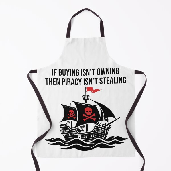 Item preview, If Buying Isn't Owning, Then Piracy Isn't Stealing designed and sold by TobinHood.