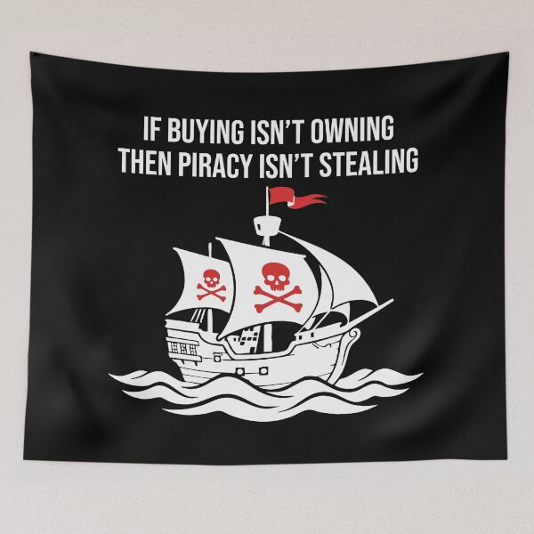 Item preview, If Buying Isn't Owning, Then Piracy Isn't Stealing - White & Red Pirate Ship designed and sold by TobinHood.