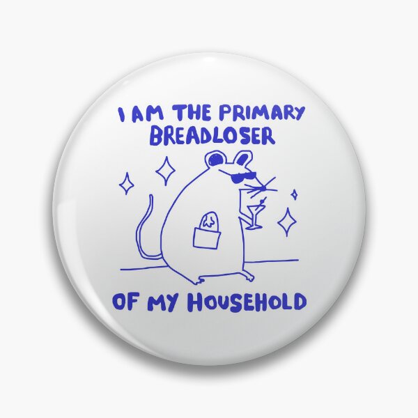 Item preview, I Am The Primary Breadloser Of My Household designed and sold by Cravens-Museum.