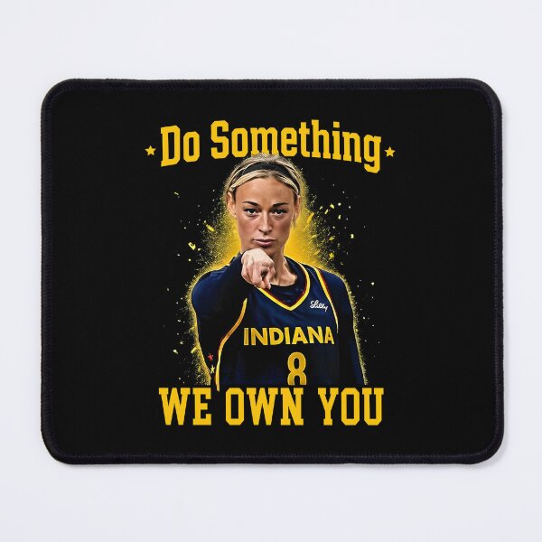Item preview, Do Something And We Own You - Funny Indiana WNBA Rivalry designed and sold by DarylPope.