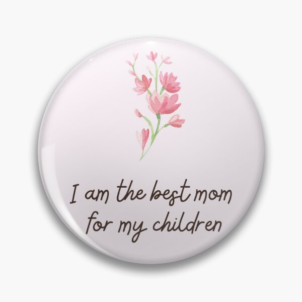 Item preview, I am the best mom for my children designed and sold by Recalcitrare Art.