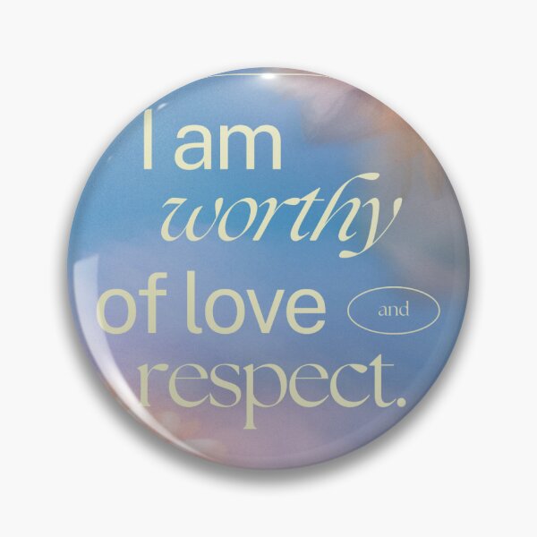 Item preview, I am worthy of love and respect. I deserve happiness. designed and sold by Recalcitrare Art.