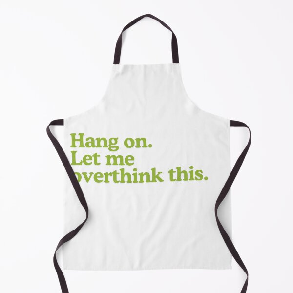 Item preview, Hang on Let me overthink this designed and sold by EastAtina.