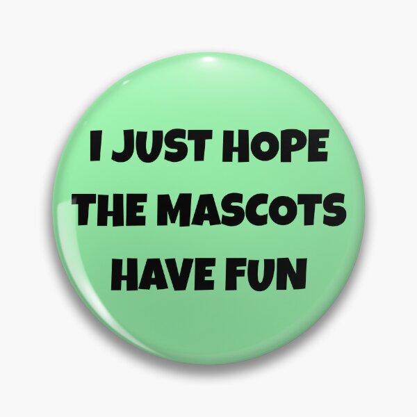 Item preview, i just hope the mascots have fun designed and sold by katlcov1.