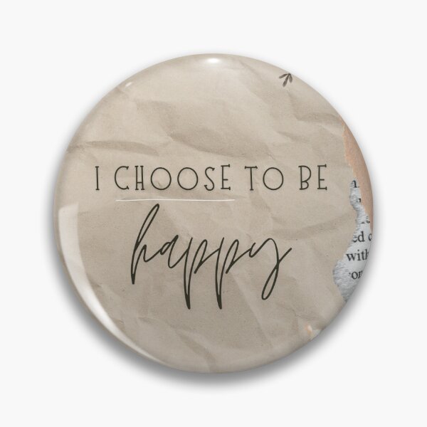 Item preview, I choose to be happy designed and sold by Recalcitrare Art.