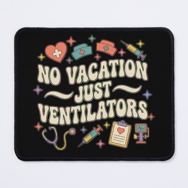 Item preview, No Vacation Just Ventilators Funny Respiratory Therapist Nurse Medical designed and sold by Zizo-DR44.
