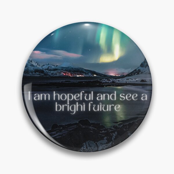 Item preview, I am hopeful and see a bright future designed and sold by Recalcitrare Art.