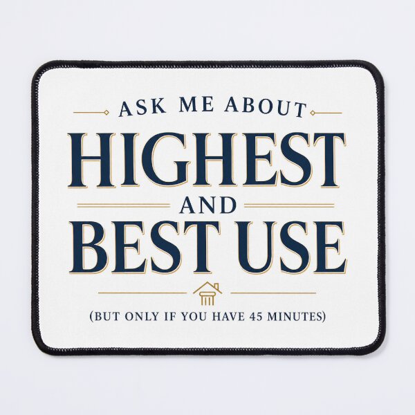 Item preview, Highest and Best Use Appraiser Humor designed and sold by AVID Company.
