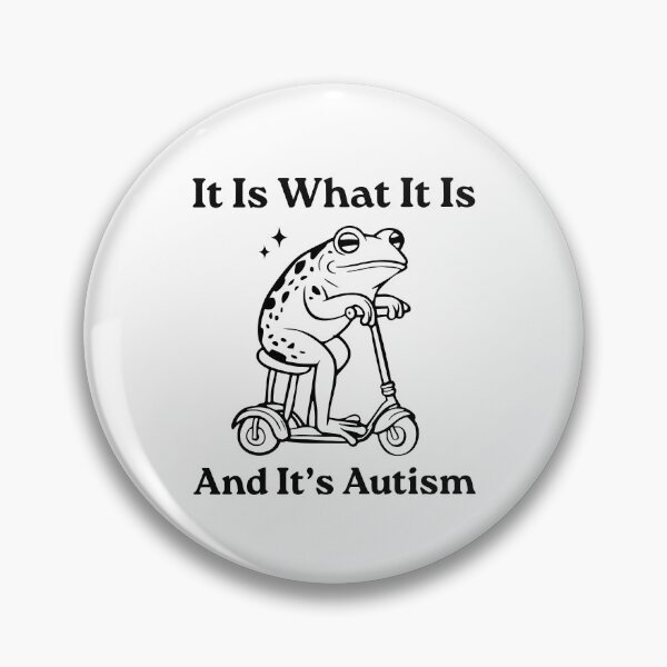 Item preview, It Is What It Is And It's Autism designed and sold by archerxhood.