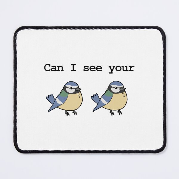 Item preview, Can I See Your Tit Birds Funny Bird Pun Illustration designed and sold by Vettinn.