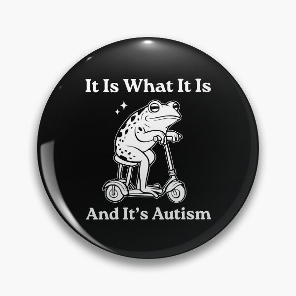 Item preview, It Is What It Is And It's Autism designed and sold by archerxhood.