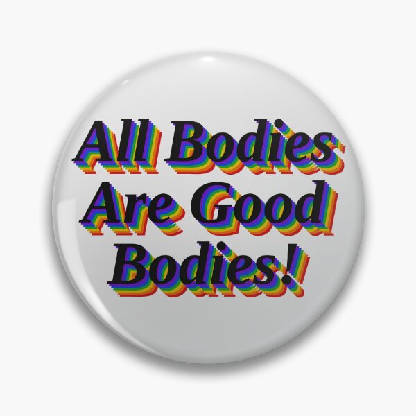 Item preview, All Bodies Are Good Bodies designed and sold by Valascanza.