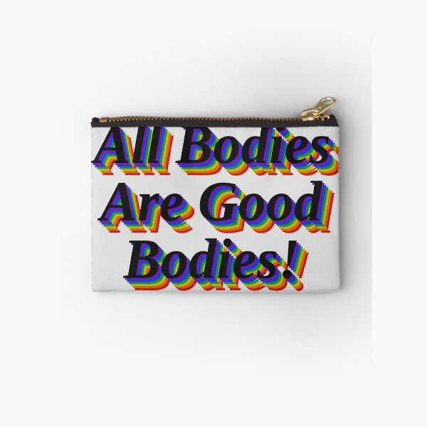 Item preview, All Bodies Are Good Bodies designed and sold by Valascanza.