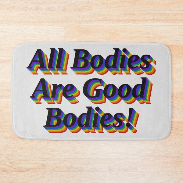 Item preview, All Bodies Are Good Bodies designed and sold by Valascanza.