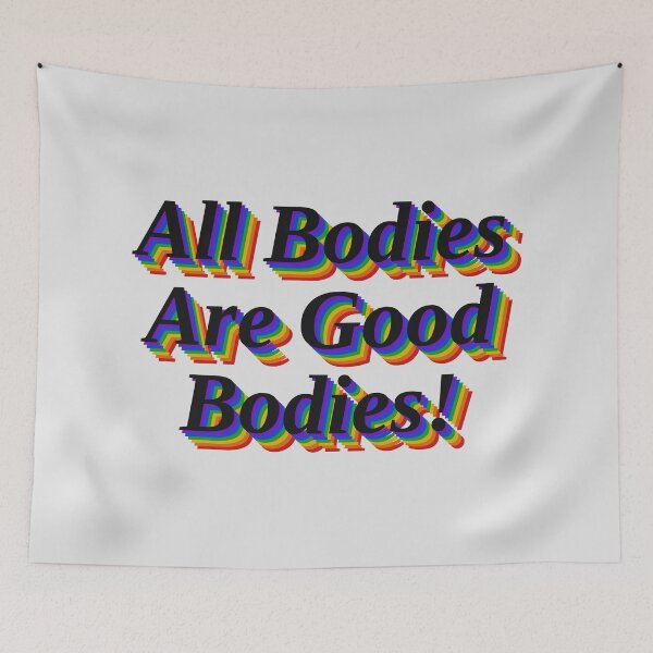 Item preview, All Bodies Are Good Bodies designed and sold by Valascanza.