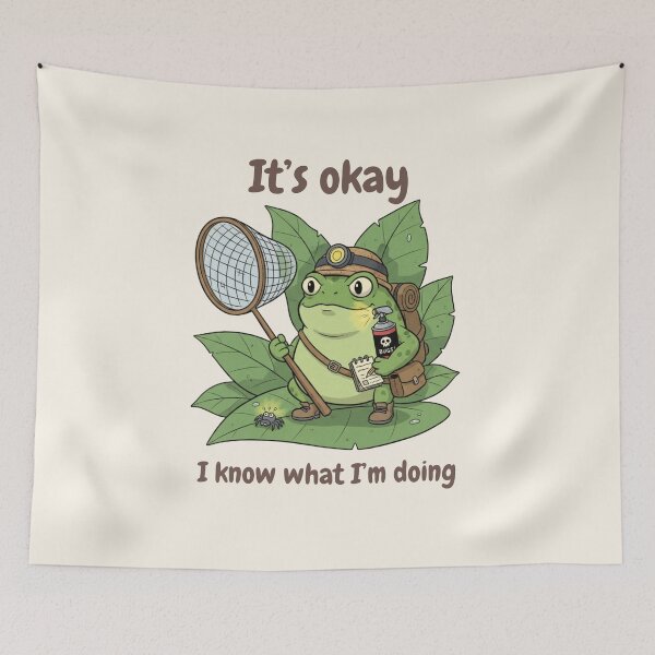 Item preview, It’s Okay I Know What I’m Doing Frog designed and sold by HumTumMe.