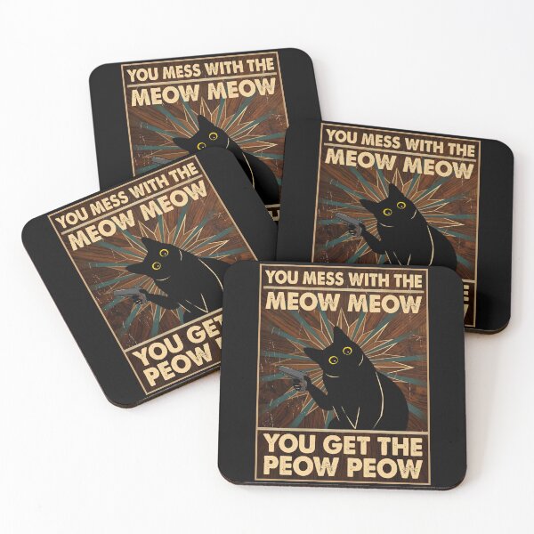Item preview, You Mess With The Meow Meow You Get The Peow Peow, Funny Retro Cat Sayings designed and sold by PurrfectHome.