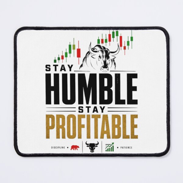Item preview, Stay Humble Stay Profitable Trading Motivation designed and sold by PipForgeStudio .