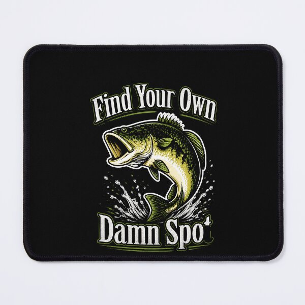 Item preview, Find Your Own Damn Spot Funny Bass Fishing Graphic for Anglers designed and sold by msaloyach.
