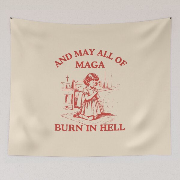 Item preview, And May All of Maga Burn in Hell designed and sold by RahniNM.