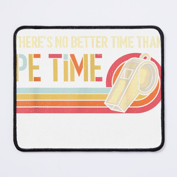 Item preview, There's No Better Time Than P.E Time Physical Education T-Shirt designed and sold by DArtfulStudio.