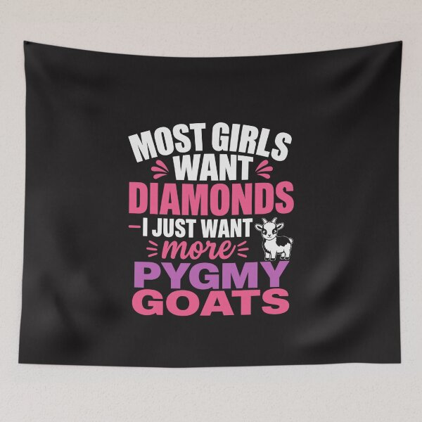 Item preview, Most Girls Want Diamonds I Just Want More Pygmy Goats Funny Goat Lover Women Farm Animal Gift designed and sold by kiralynstration.