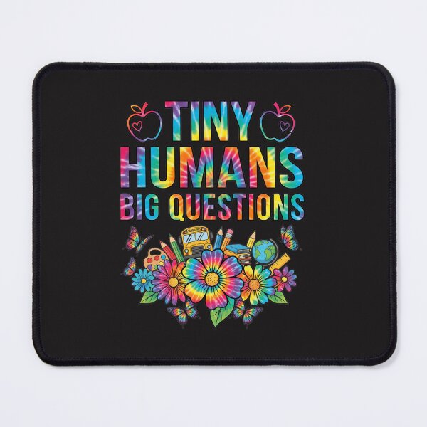 Item preview, Tiny Humans Big Questions Teacher Tie Dye Rainbow Flowers Back To School Gift designed and sold by kiralynstration.