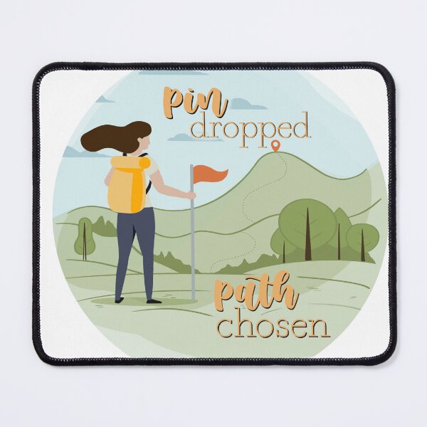 Item preview, Pin Dropped Path Chosen designed and sold by Emmybenny.