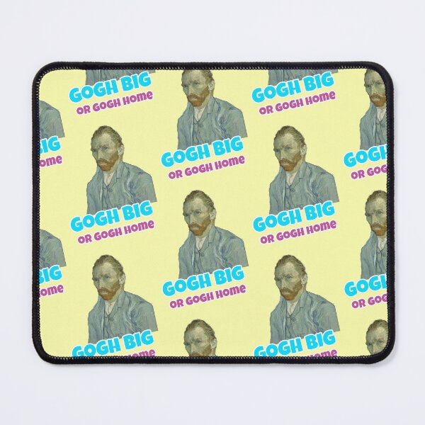 Item preview, Gogh Big Or Gogh Home Vincent Pun designed and sold by Mauswohn.