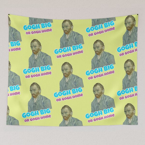 Item preview, Gogh Big Or Gogh Home Vincent Pun designed and sold by Mauswohn.