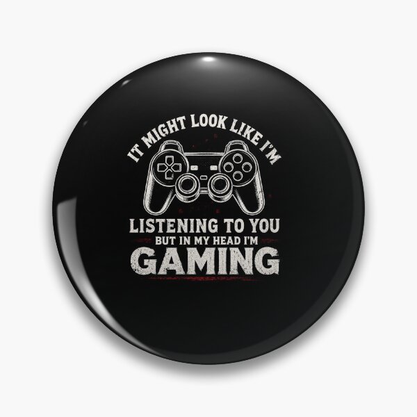 Item preview, It Might Look Like I’m Listening But In My Head I’m Gaming Funny Gamer Quote designed and sold by msaloyach.